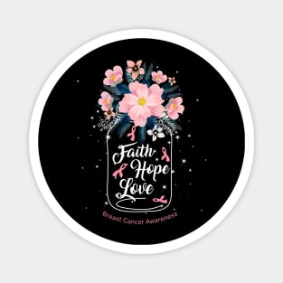 Faith Hope Love For Breast Cancer Awareness Magnet